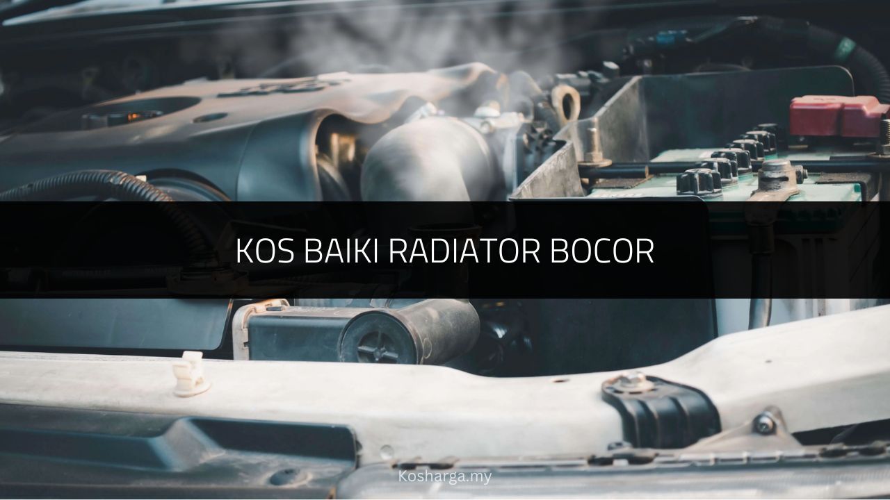 Kos Baiki Radiator Bocor