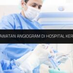 Kos Rawatan Angiogram di Hospital Kerajaan