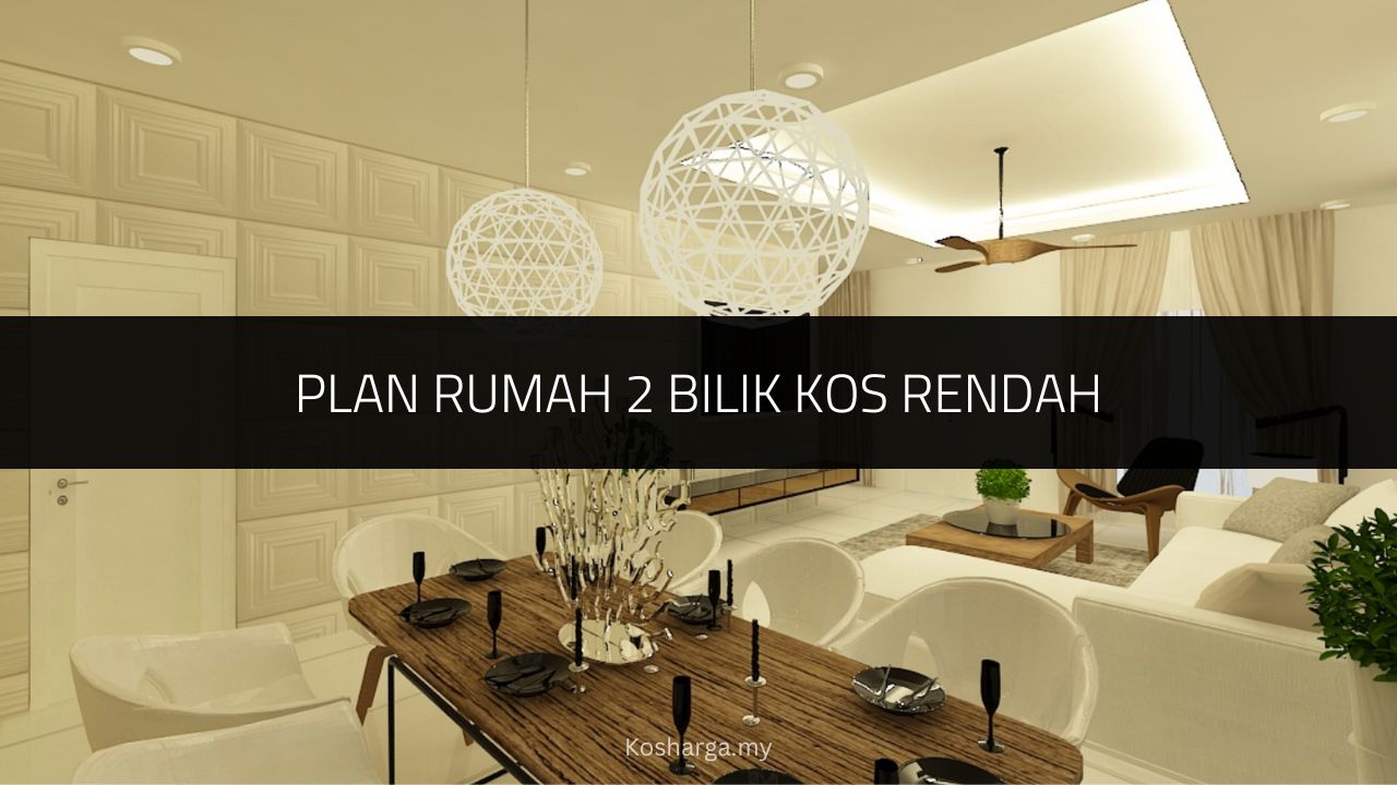 Plan Rumah 2 Bilik Kos Rendah